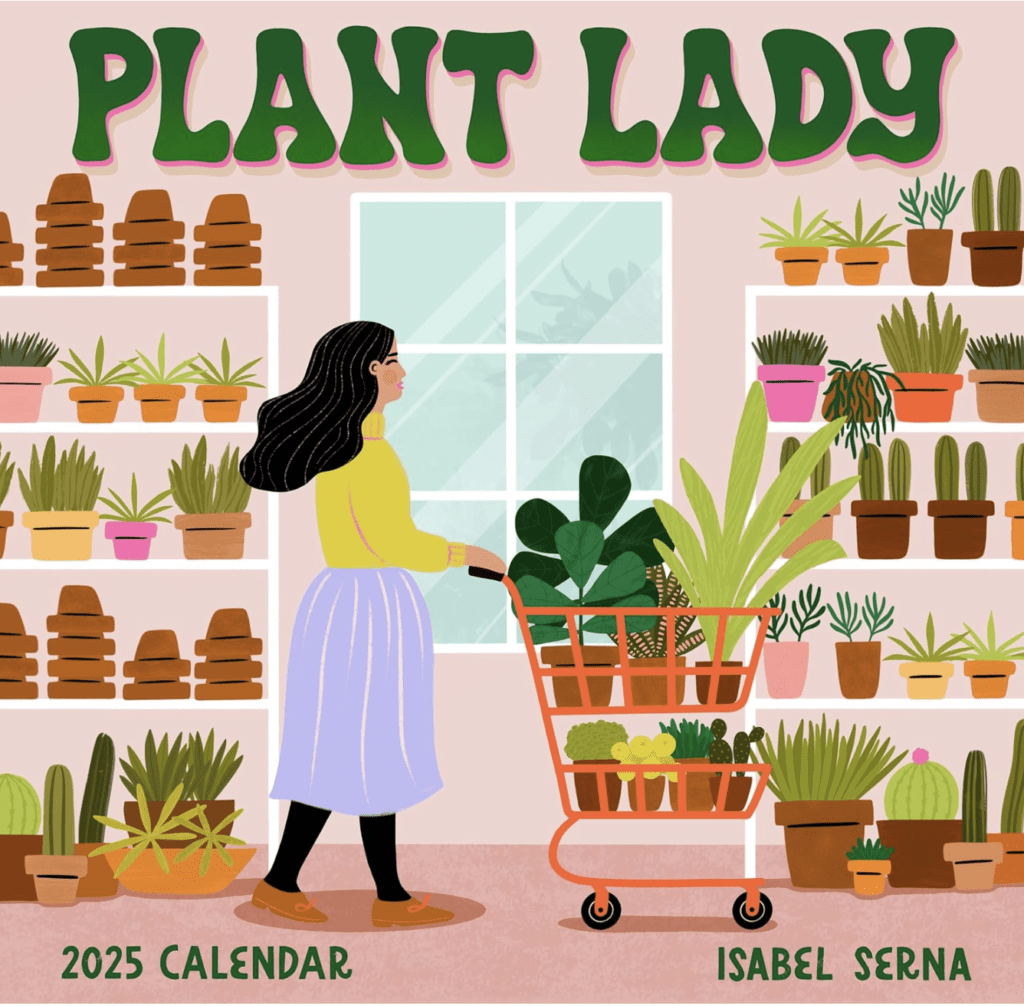 Plant Lady Wall Calendar 2025: More Plants, More Happiness 